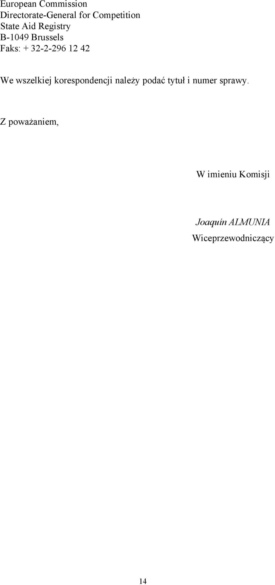 wszelkiej korespondencji należy podać tytuł i numer sprawy.