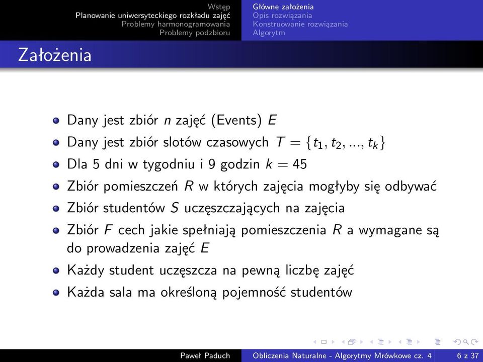 studentów S uczęszczających na zajęcia Zbiór F cech jakie spełniają pomieszczenia R a wymagane są do prowadzenia zajęć E