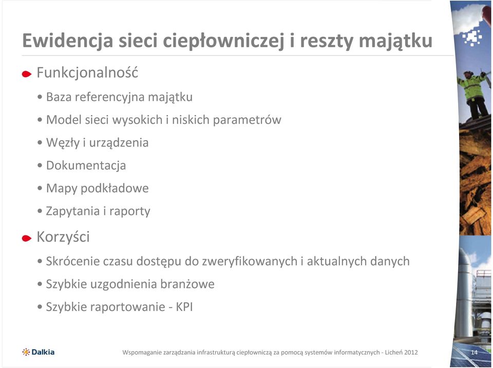 Mapy podkładowe Zapytania i raporty Korzyści Skrócenie czasu dostępu do