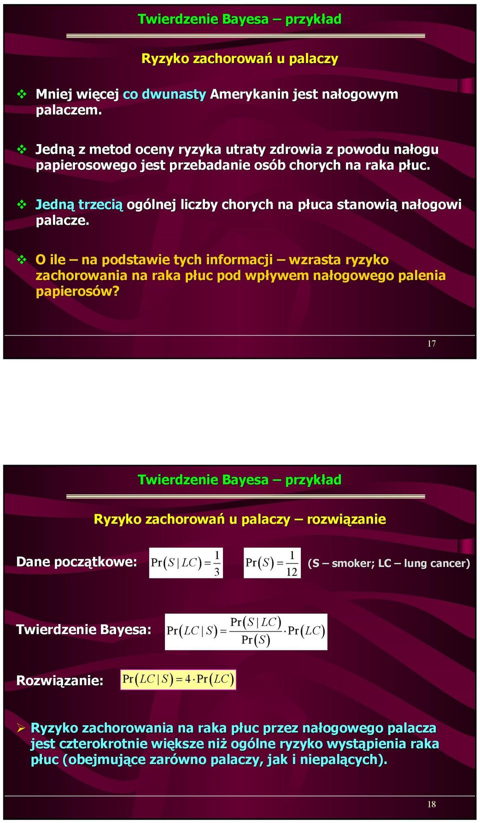 O ile na podstawie tych informacji wzrasta ryzyko zachorowania na raka płuc pod wpływem nałogowego palenia papierosów?