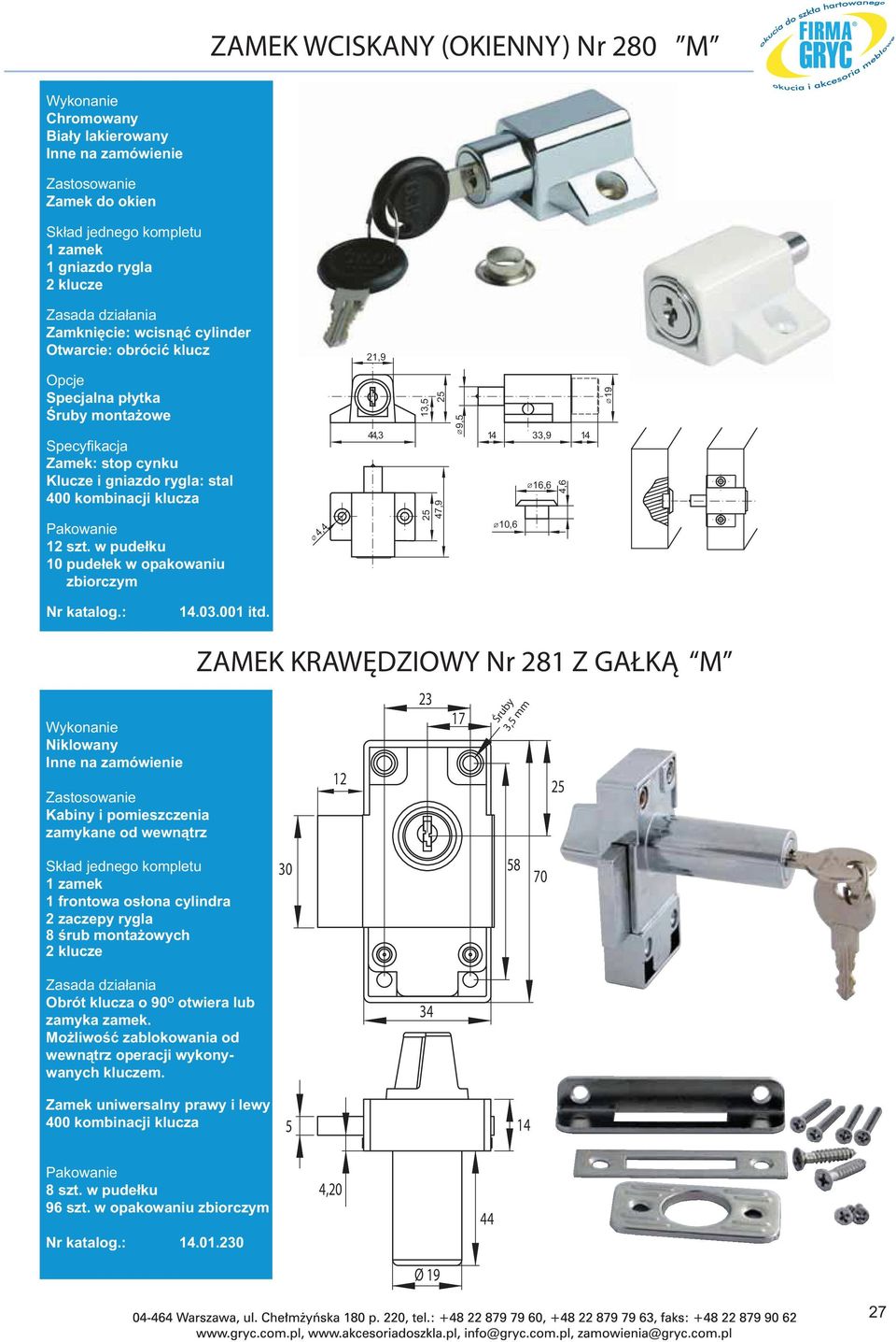 w pudełku 10 pudełek w opakowaniu zbiorczym 4,4 13,5 44,3 14 33,9 47,9 9,5 10,6 16,6 4,6 14 19 Nr katalog.: 14.03.001 itd.