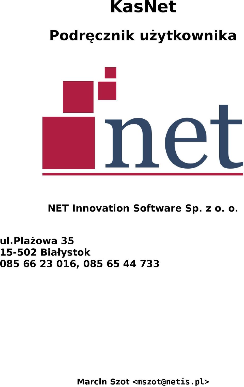 plażowa 35 15-502 Białystok 085 66 23