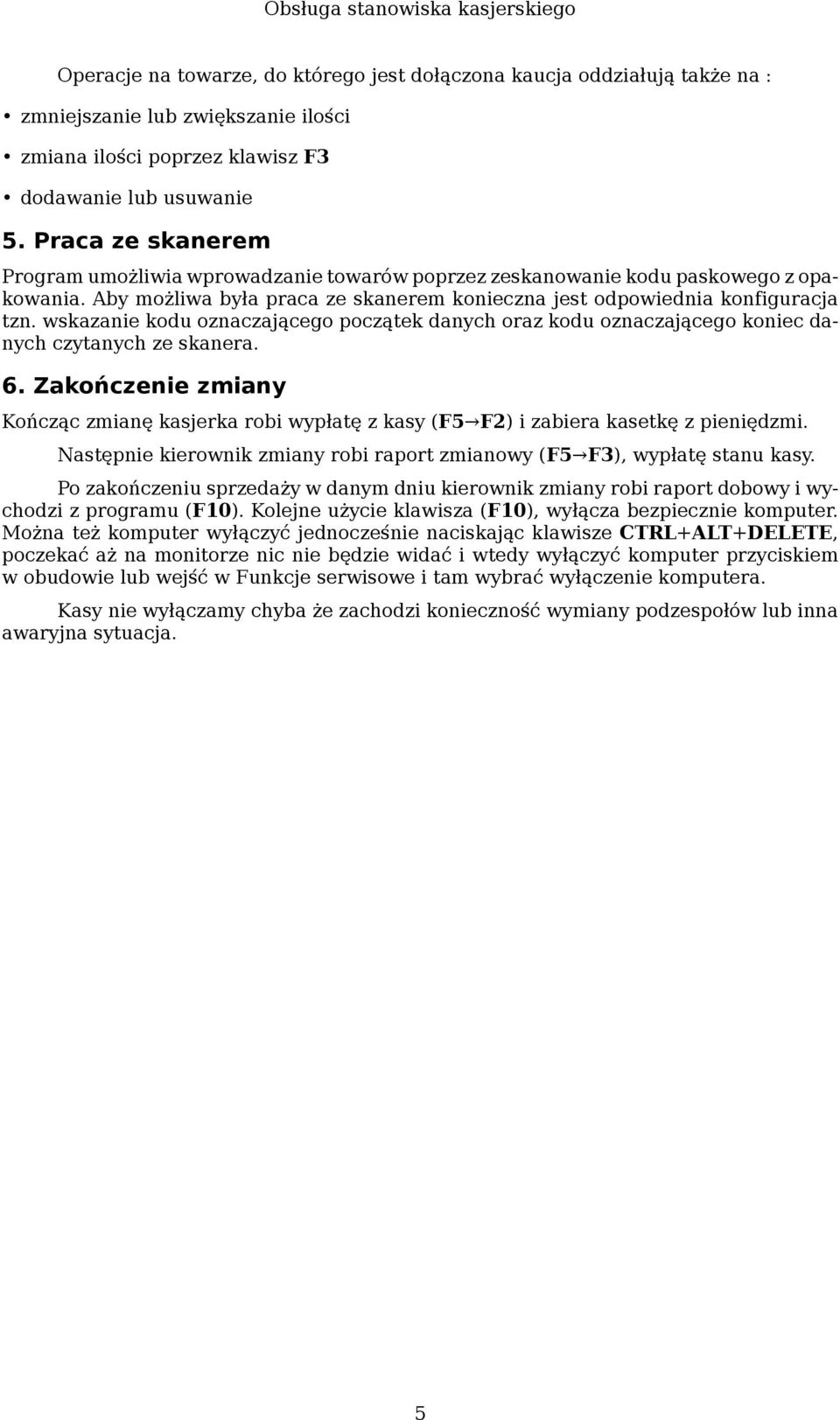 wskazanie kodu oznaczającego początek danych oraz kodu oznaczającego koniec danych czytanych ze skanera. 6.