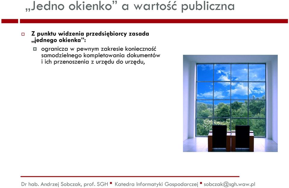 różnorodnośćdokumentacji tworzonej przez urząd gminy/miasta, KRS, ZUS, US i GUS sąna tyle duże, że ich wymiana i współpraca między urzędami jest utrudniona;