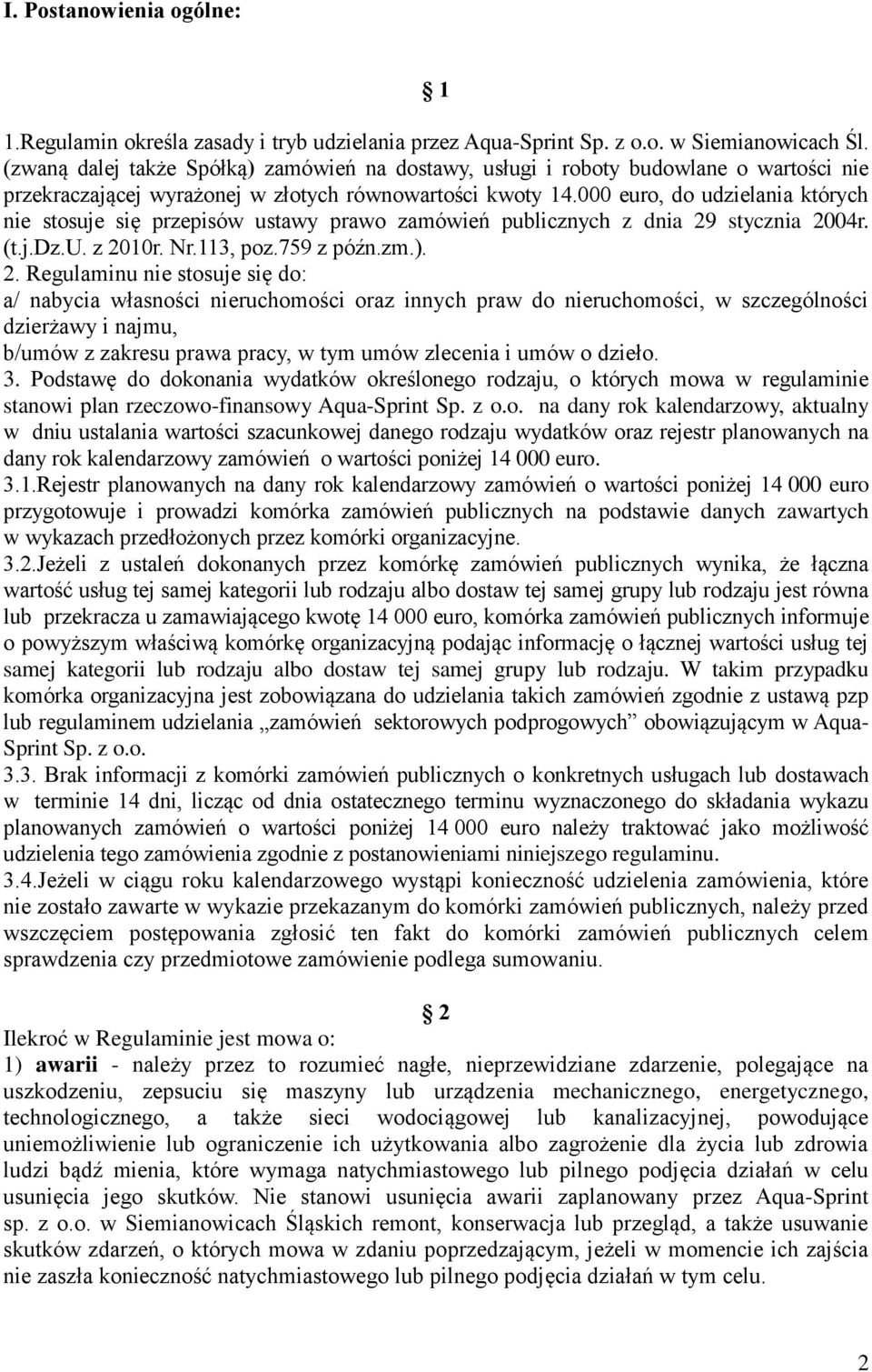 000 euro, do udzielania których nie stosuje się przepisów ustawy prawo zamówień publicznych z dnia 29