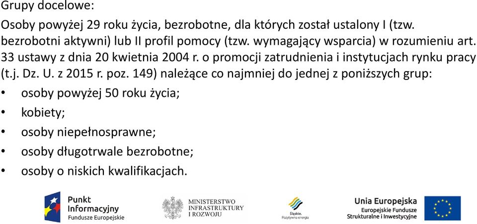 33 ustawy z dnia 20 kwietnia 2004 r. o promocji zatrudnienia i instytucjach rynku pracy (t.j. Dz. U. z 2015 r. poz.