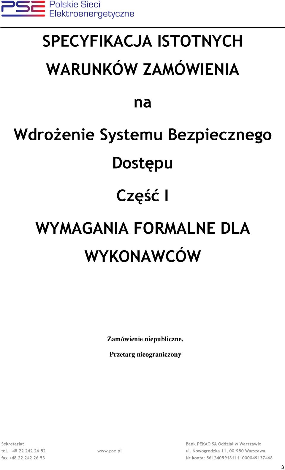 Część I WYMAGANIA FORMALNE DLA WYKONAWCÓW