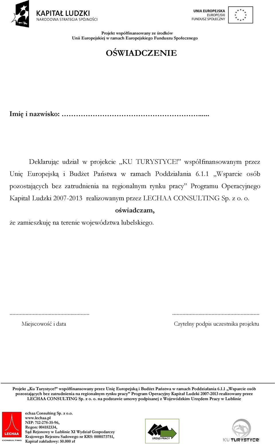 1 Wsparcie osób pozostających bez zatrudnienia na regionalnym rynku pracy Programu Operacyjnego Kapitał Ludzki