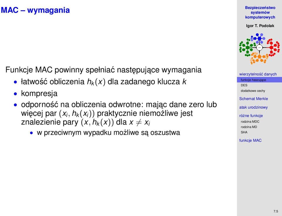 odwrotne: majac dane zero lub więcej par (x i, h k (x i )) praktycznie