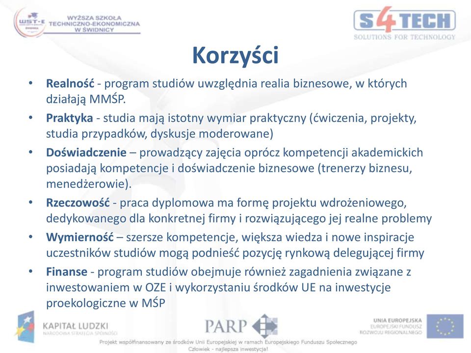 kompetencje i doświadczenie biznesowe (trenerzy biznesu, menedżerowie).