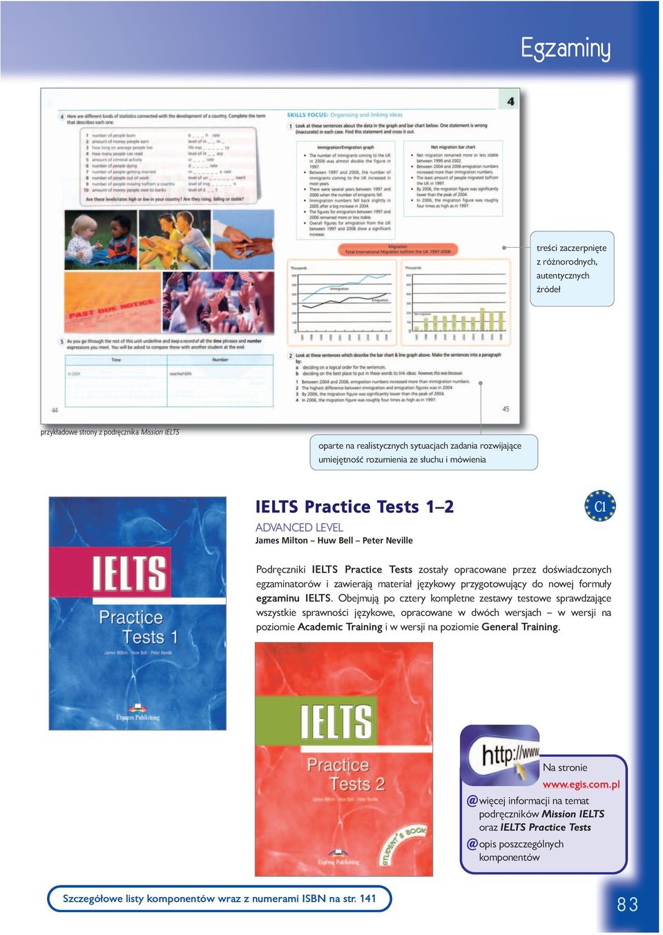 i zawierają materiał językowy przygotowujący do nowej formuły egzaminu IELTS.