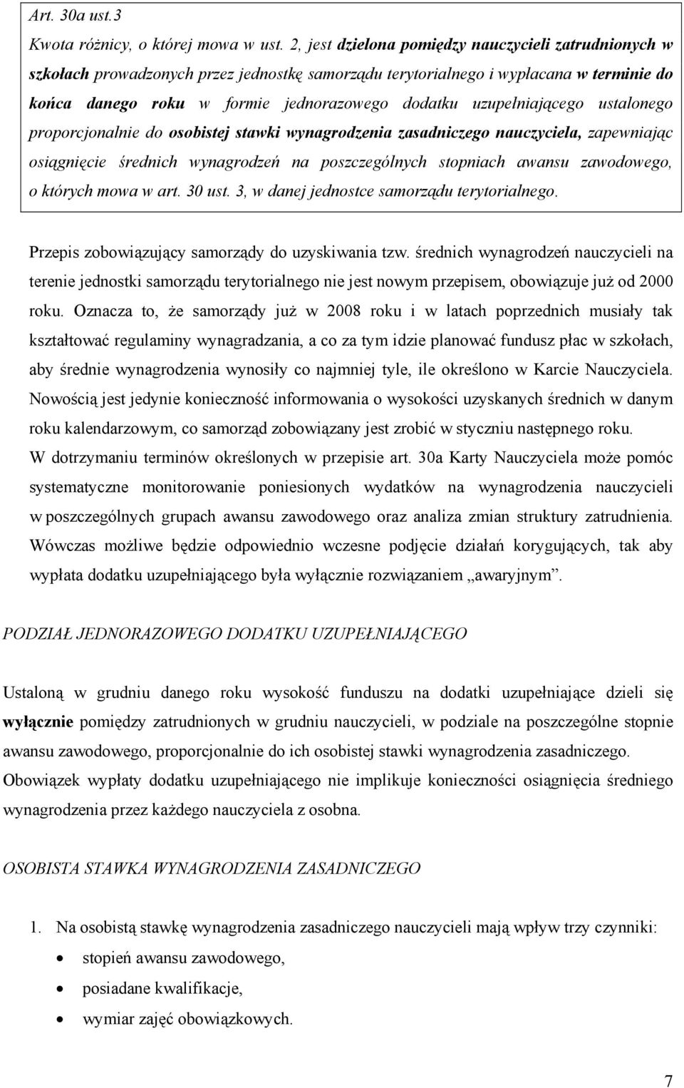 uzupełniającego ustalonego proporcjonalnie do osobistej stawki wynagrodzenia zasadniczego nauczyciela, zapewniając osiągnięcie średnich wynagrodzeń na poszczególnych stopniach awansu zawodowego, o