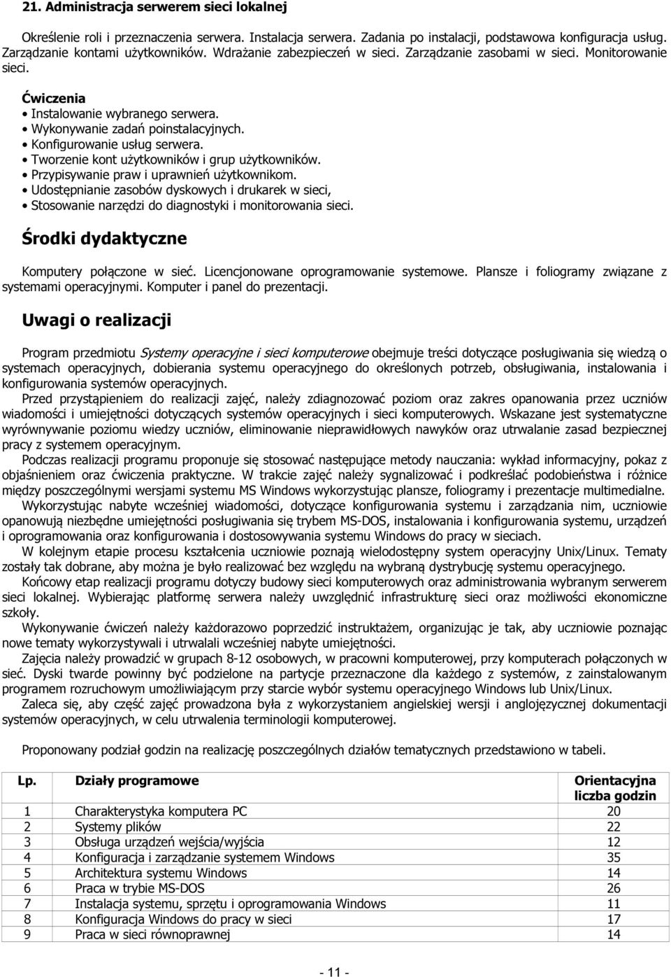 Tworzenie kont użytkowników i grup użytkowników. Przypisywanie praw i uprawnień użytkownikom.