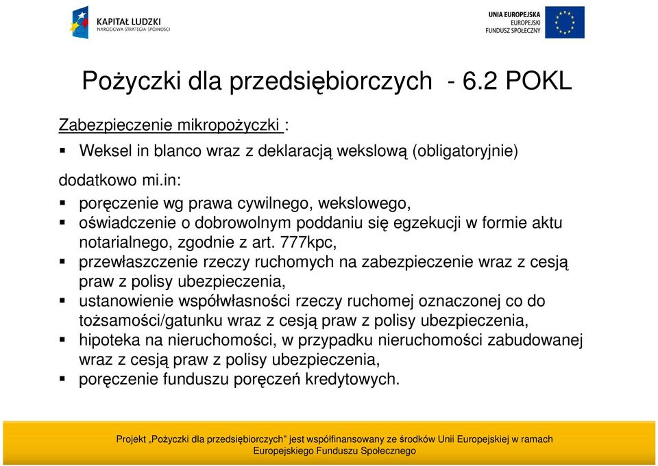 777kpc, przewłaszczenie rzeczy ruchomych na zabezpieczenie wraz z cesją praw z polisy ubezpieczenia, ustanowienie współwłasności rzeczy ruchomej