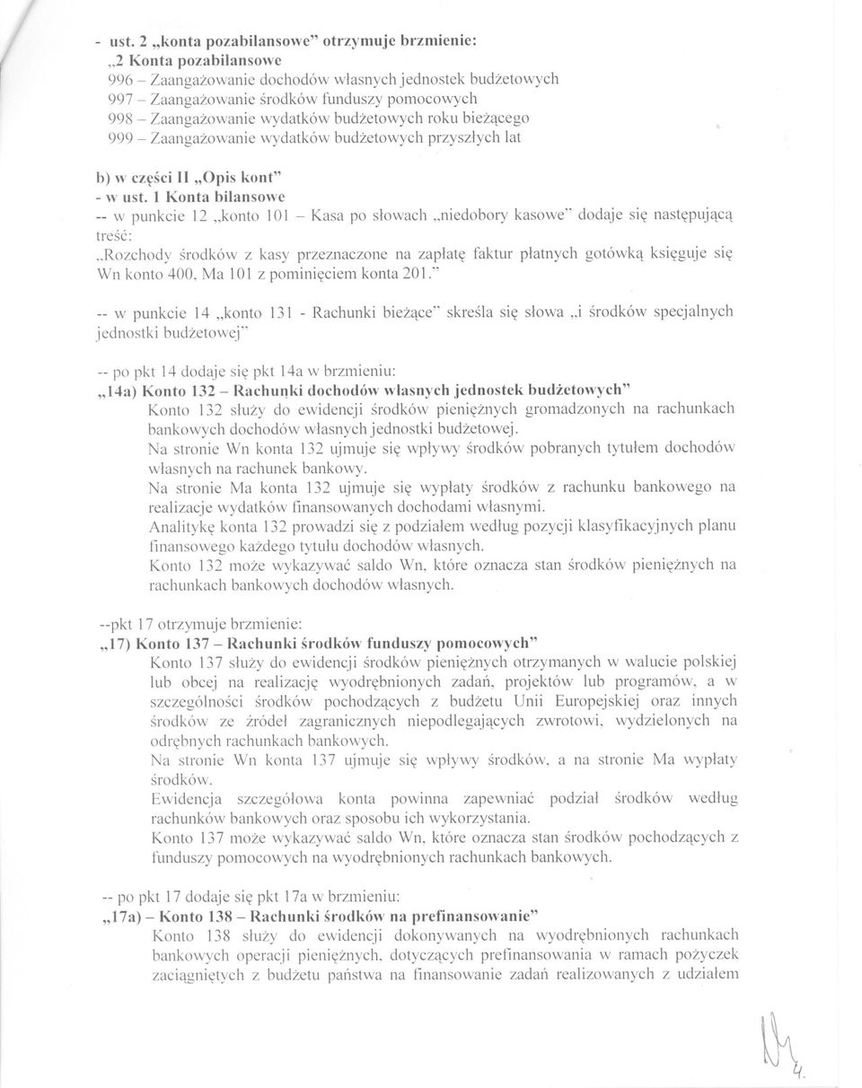 wydatków budzetowych roku biezacego 999 - Zaangazowanie wydatków budzetowych przyszlych lat b) w czesci II "Opis kont" - w ust.