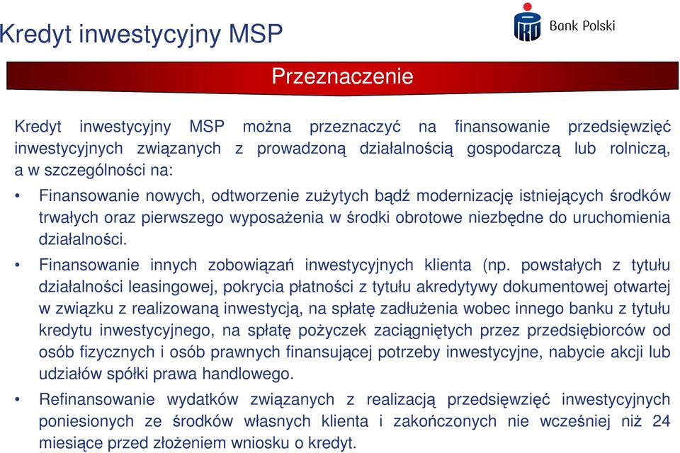 Finansowanie innych zobowiązań inwestycyjnych klienta (np.