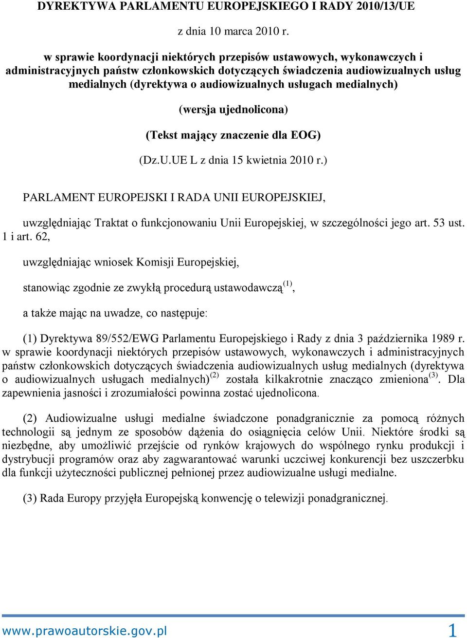 usługach medialnych) (wersja ujednolicona) (Tekst mający znaczenie dla EOG) (Dz.U.UE L z dnia 15 kwietnia 2010 r.