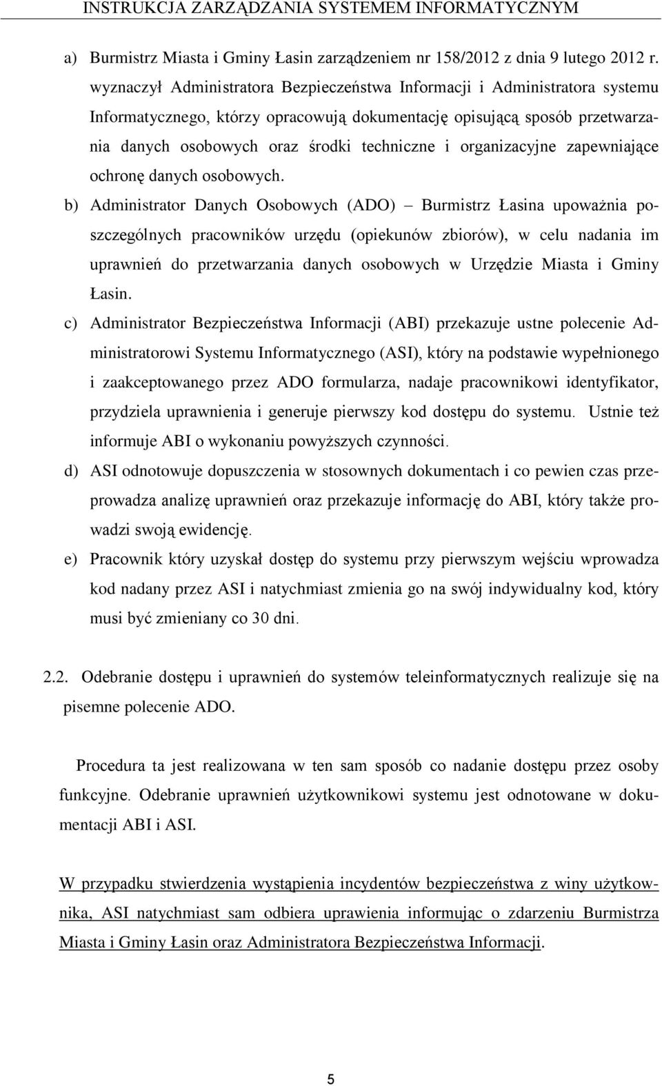 organizacyjne zapewniające ochronę danych osobowych.