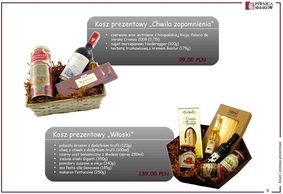 Grissini z dodatkiem trufli (120g) oliwę z oliwek z dodatkiem trufli (100ml) czarny ocet balsamiczny z Modeny (spray 250ml)