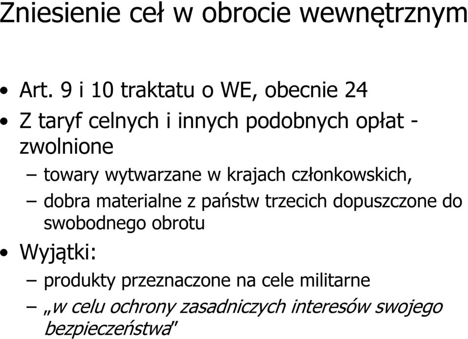 towary wytwarzane w krajach członkowskich, dobra materialne z państw trzecich