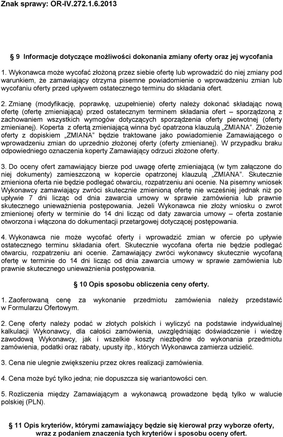 ostatecznego terminu do składania ofert. 2.