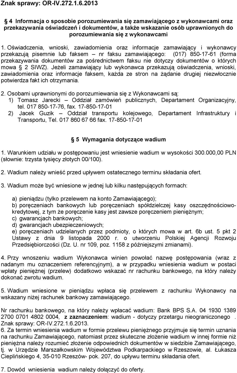 faksu nie dotyczy dokumentów o których mowa 2 SIWZ).