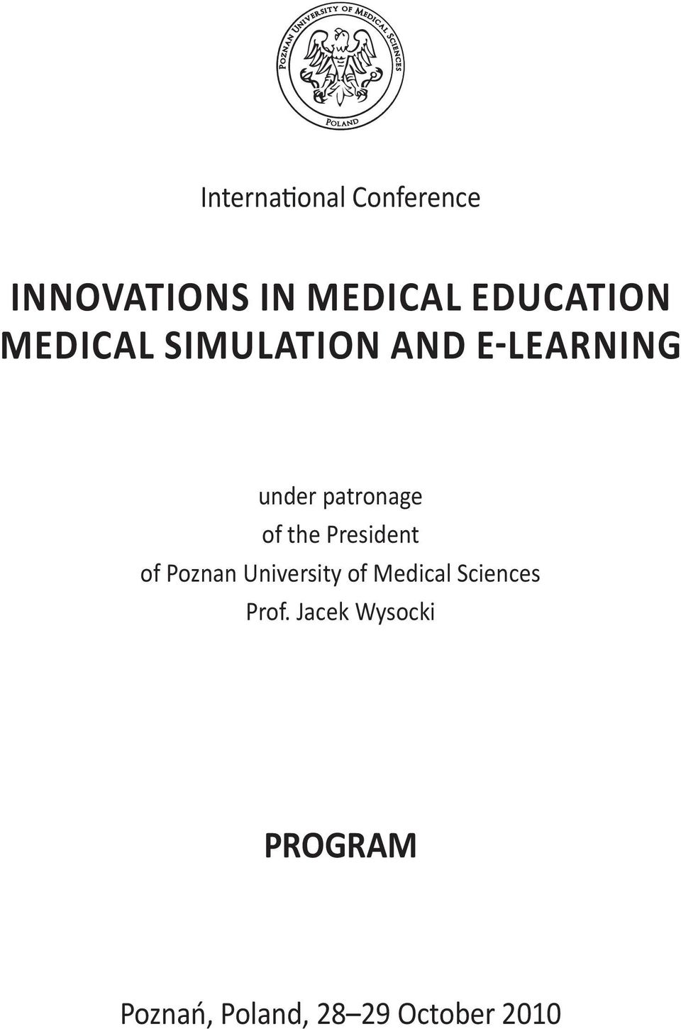 patronage of the President of Poznan University of