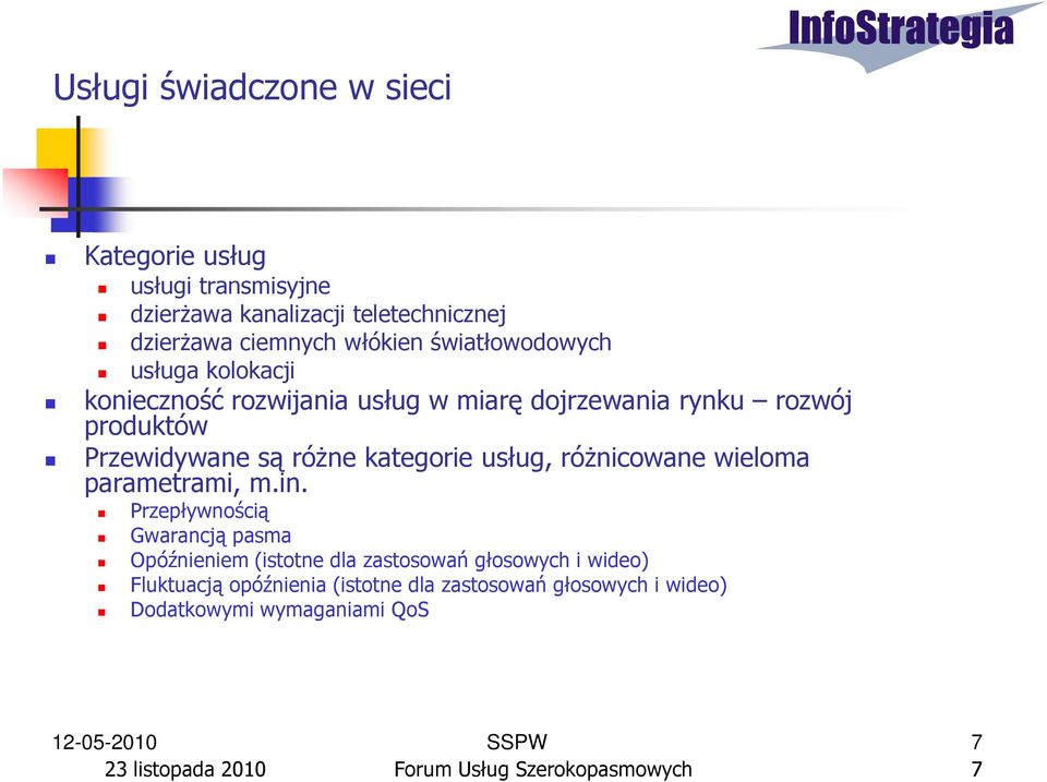 usług, różnicowane wieloma parametrami, m.in.