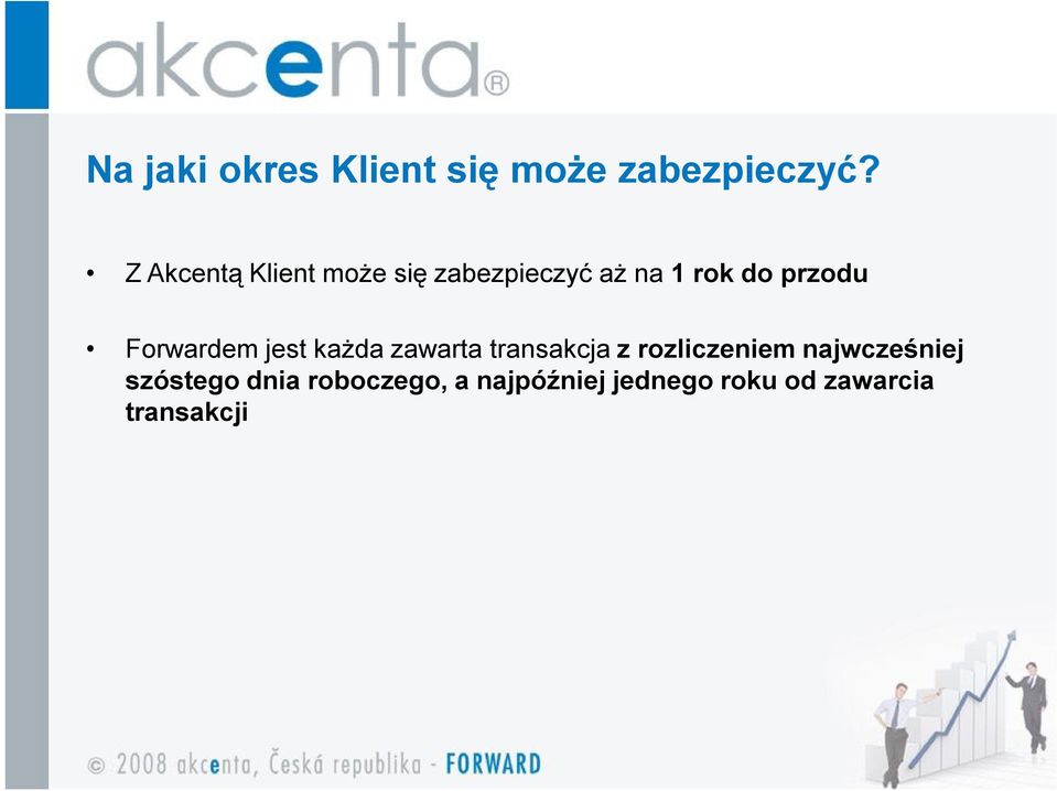 Forwardem jest każda zawarta transakcja z rozliczeniem