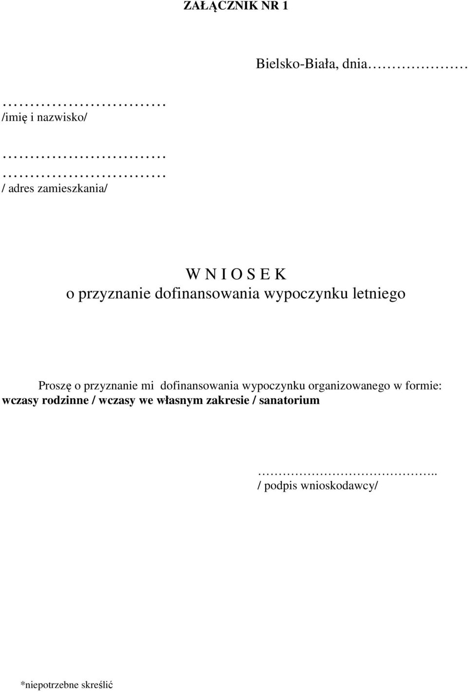 mi dofinansowania wypoczynku organizowanego w formie: wczasy rodzinne / wczasy