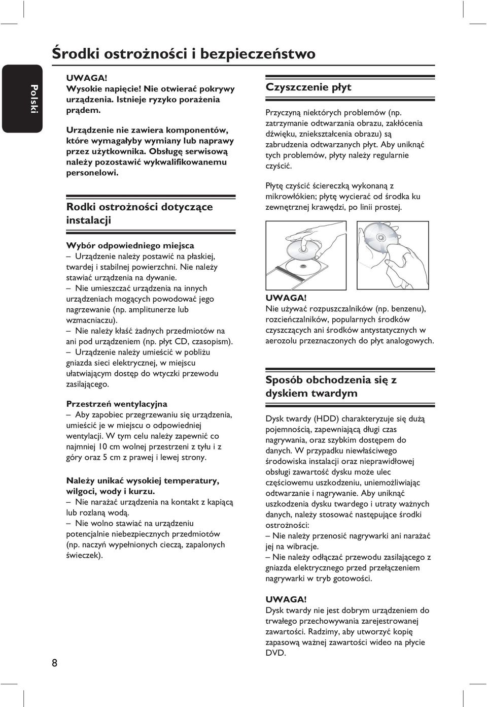 Rodki ostrożności dotyczące instalacji Czyszczenie płyt Przyczyną niektórych problemów (np.