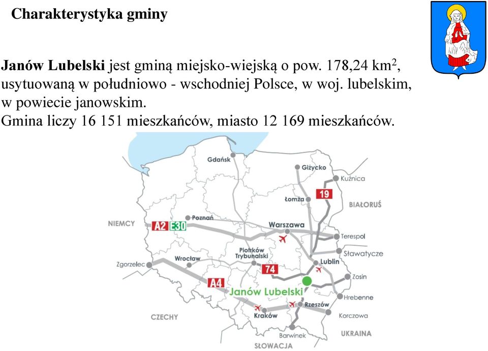 178,24 km 2, usytuowaną w południowo - wschodniej