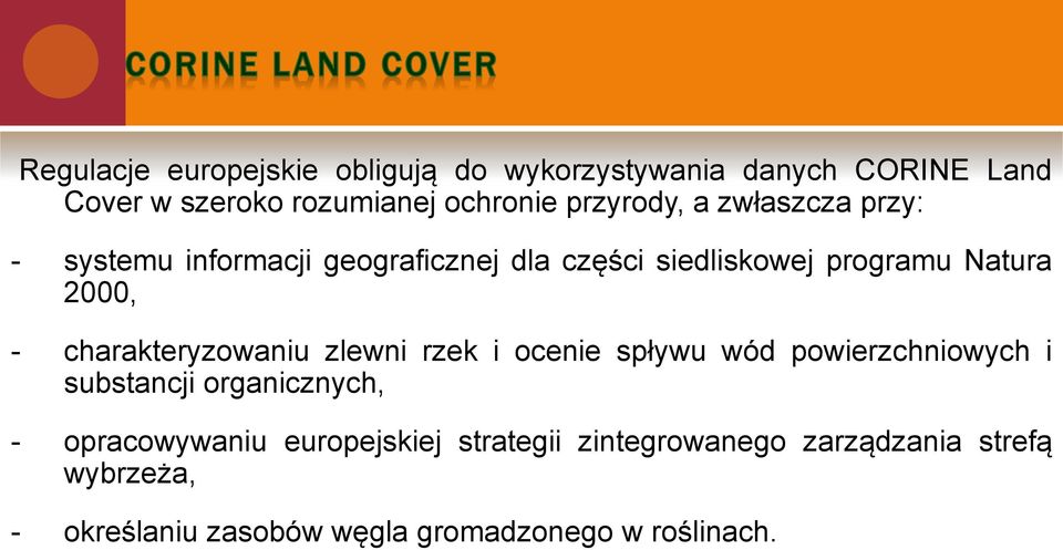 charakteryzowaniu zlewni rzek i ocenie spływu wód powierzchniowych i substancji organicznych, - opracowywaniu
