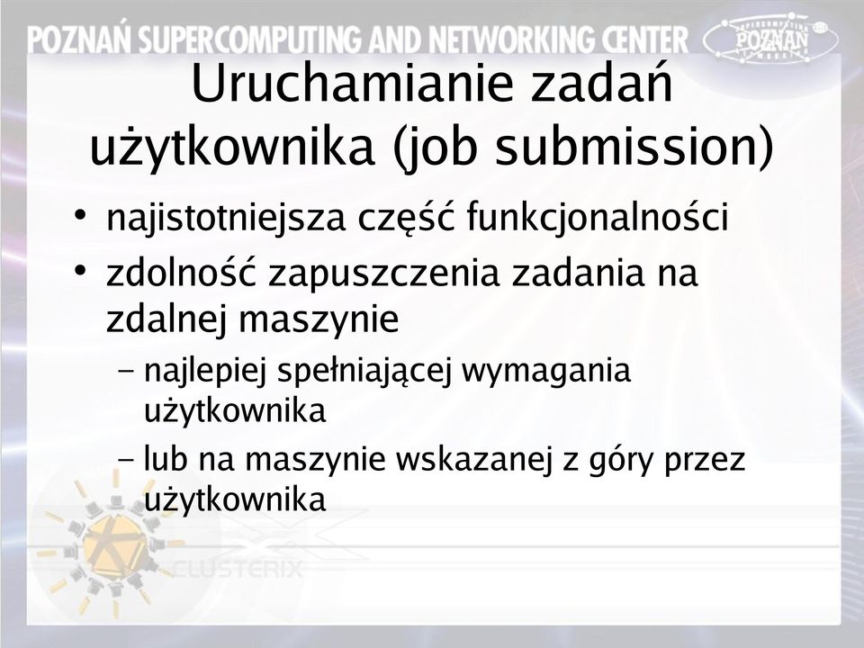 zapuszczenia zadania na zdalnej maszynie najlepiej