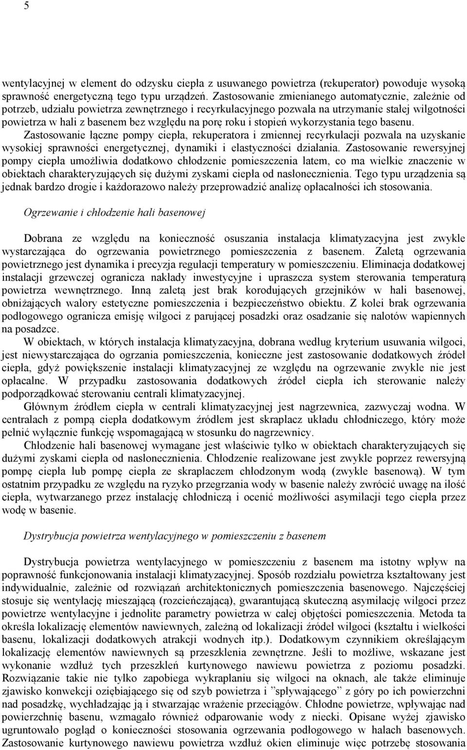 roku i stopień wykorzystania tego basenu.