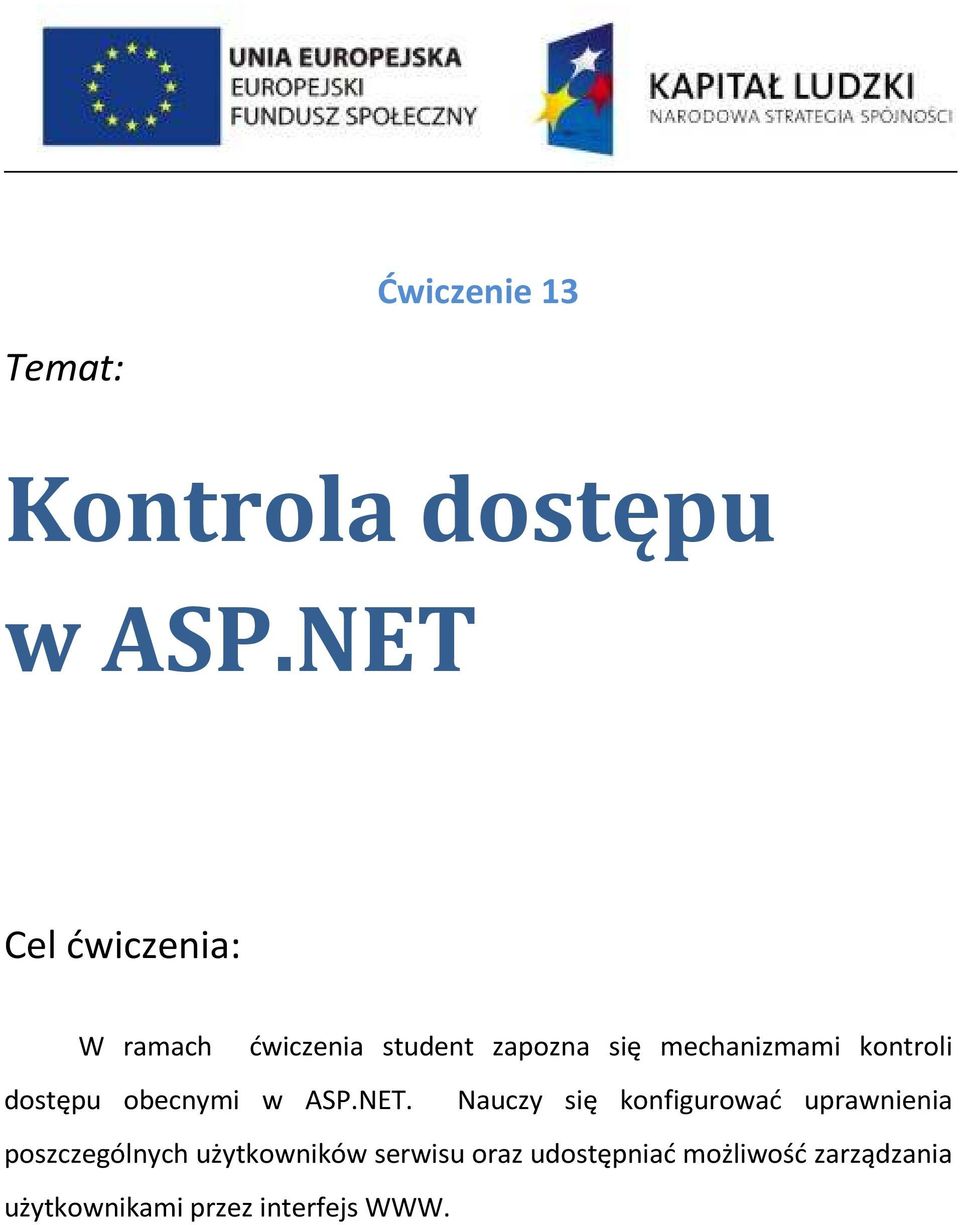 kontroli dostępu obecnymi w ASP.NET.