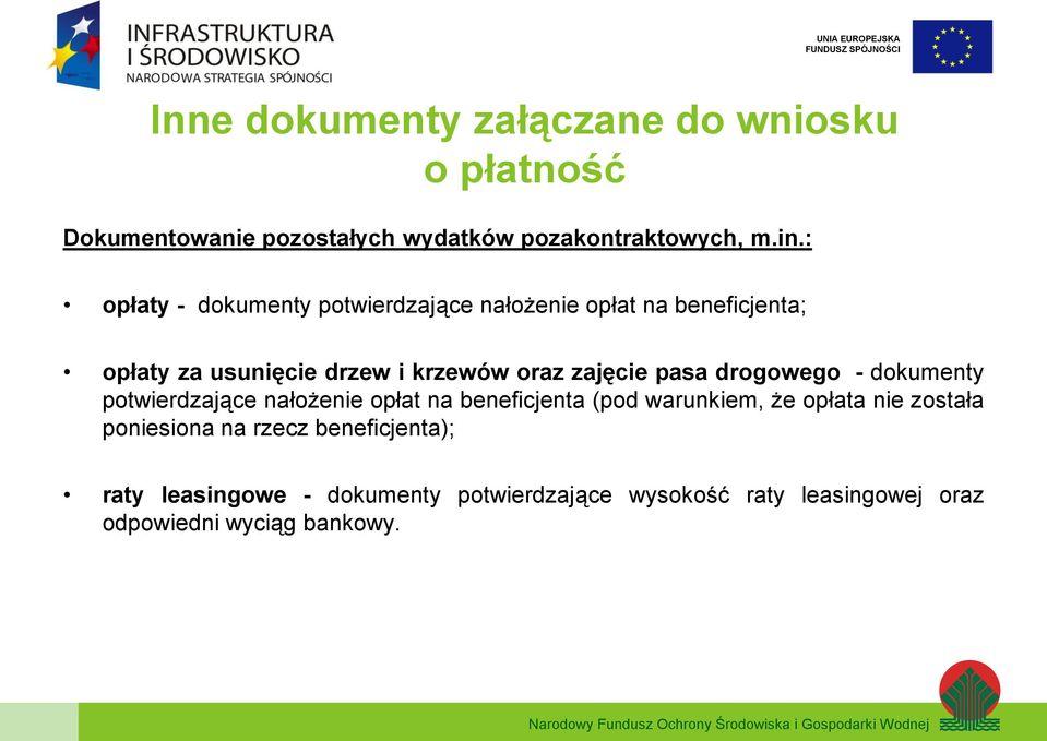 pasa drogowego - dokumenty potwierdzające nałożenie opłat na beneficjenta (pod warunkiem, że opłata nie została