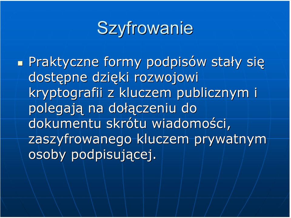 publicznym i polegają na dołączeniu do dokumentu