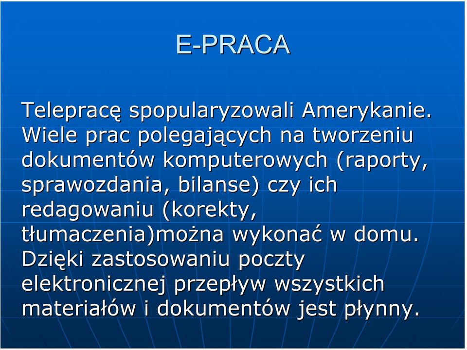 sprawozdania, bilanse) czy ich redagowaniu (korekty, tłumaczenia)można
