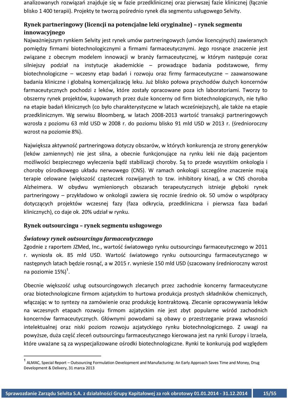 firmami biotechnologicznymi a firmami farmaceutycznymi.