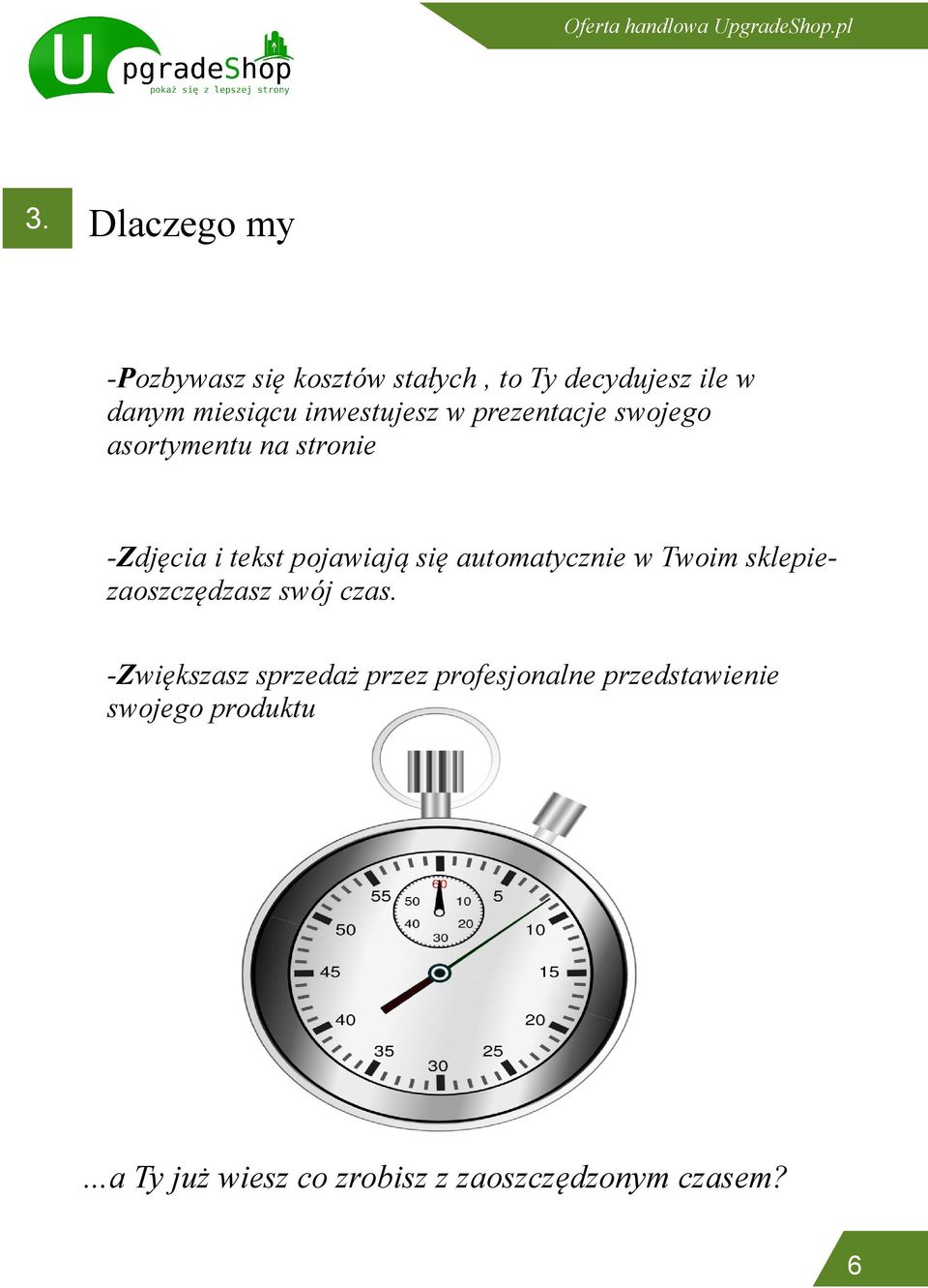 automatycznie w Twoim sklepiezaoszczędzasz swój czas.
