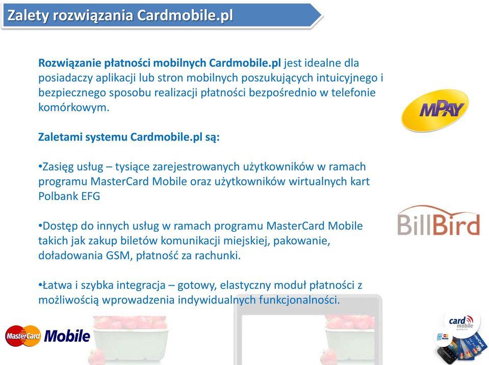 Zaletami systemu Cardmobile.