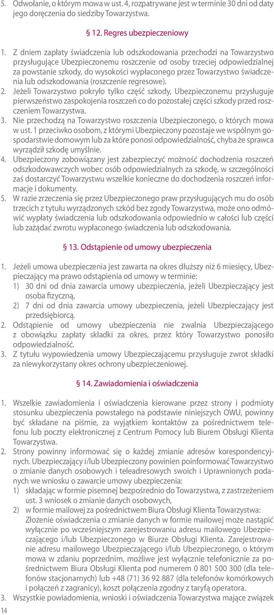 Towarzystwo świadczenia lub odszkodowania (roszczenie regresowe). 2.