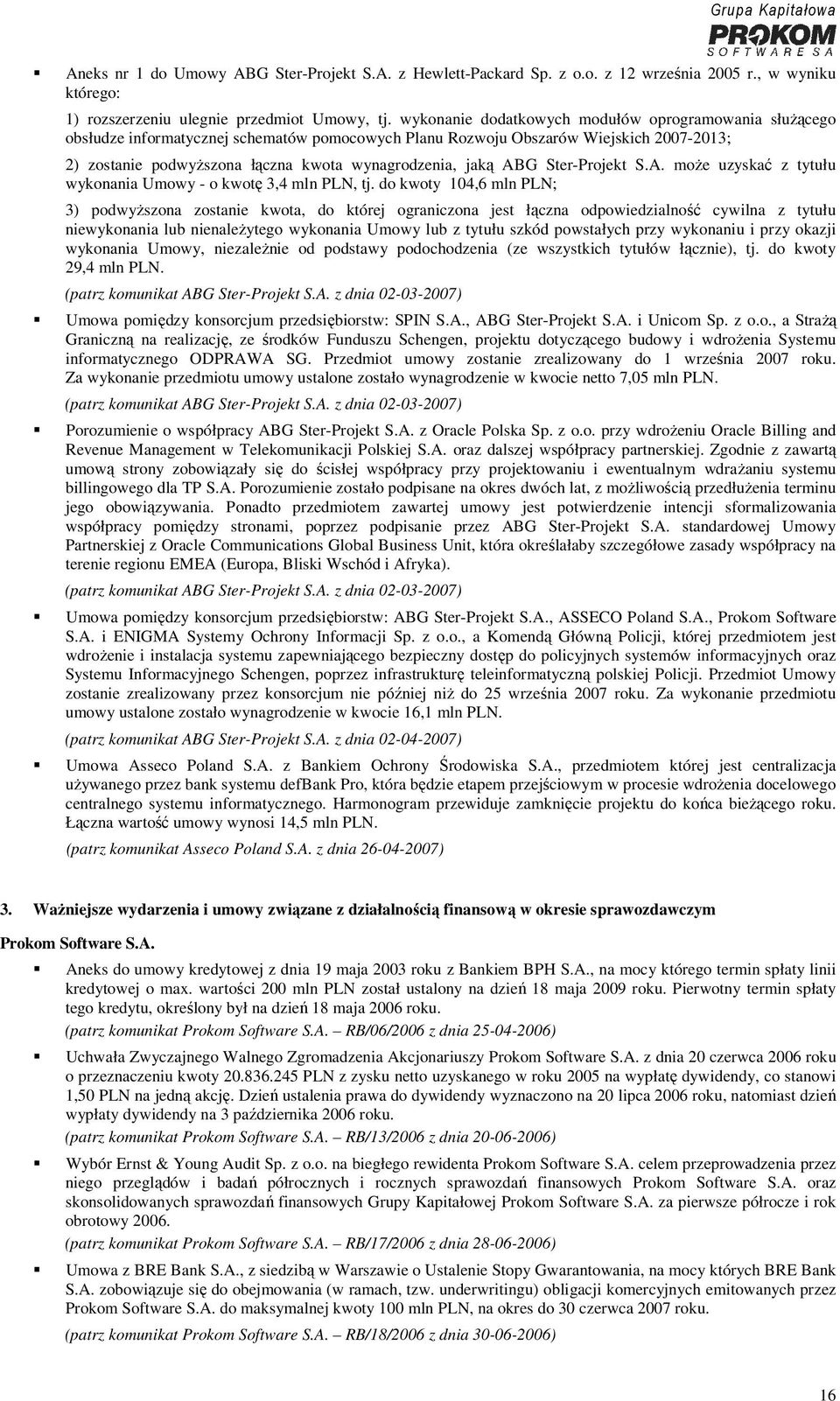jaką ABG Ster-Projekt S.A. może uzyskać z tytułu wykonania Umowy - o kwotę 3,4 mln PLN, tj.