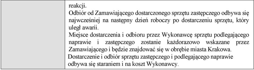 dostarczeniu sprzętu, który uległ awarii.