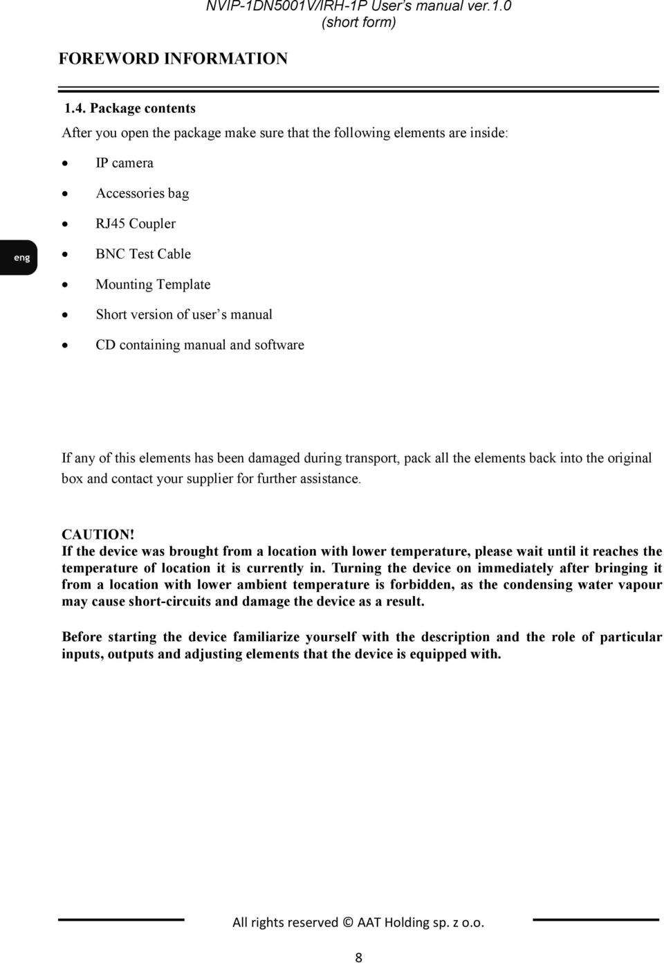 bag Short Mounting version Template of user s manual CD Short containing version of manual user s and manual software CD containing manual and software If any of this elements has been damaged during