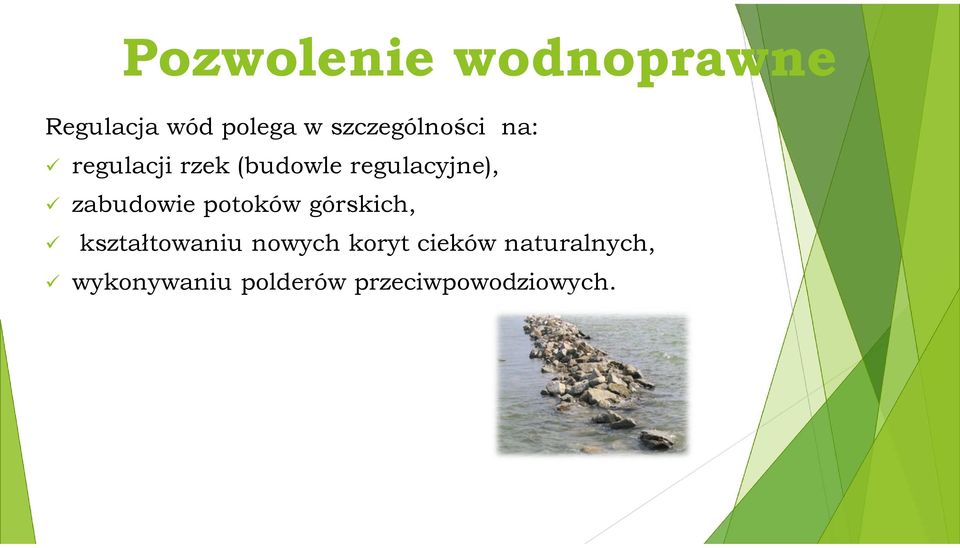 regulacyjne), zabudowie potoków górskich,