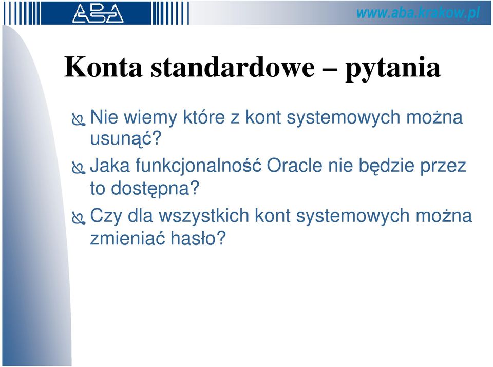 Jaka funkcjonalność Oracle nie będzie przez to