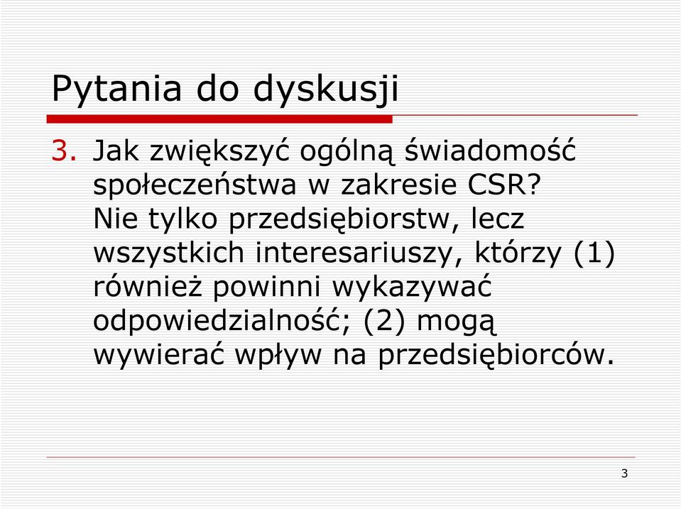 Nie tylko przedsiębiorstw, lecz wszystkich interesariuszy,