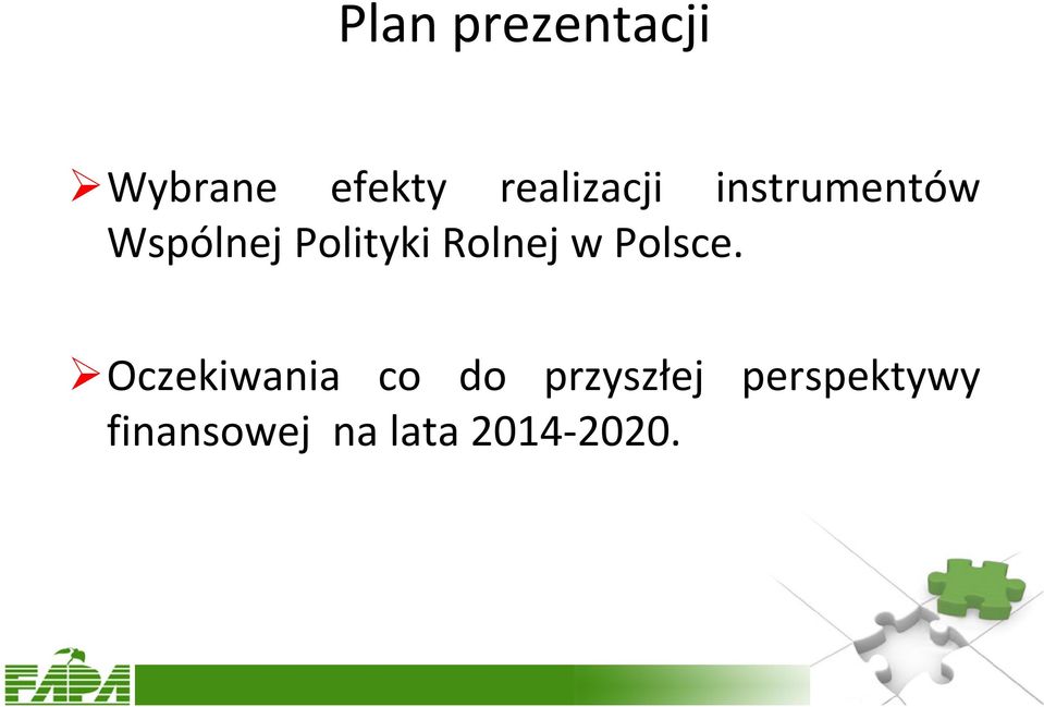 Polityki Rolnej w Polsce.